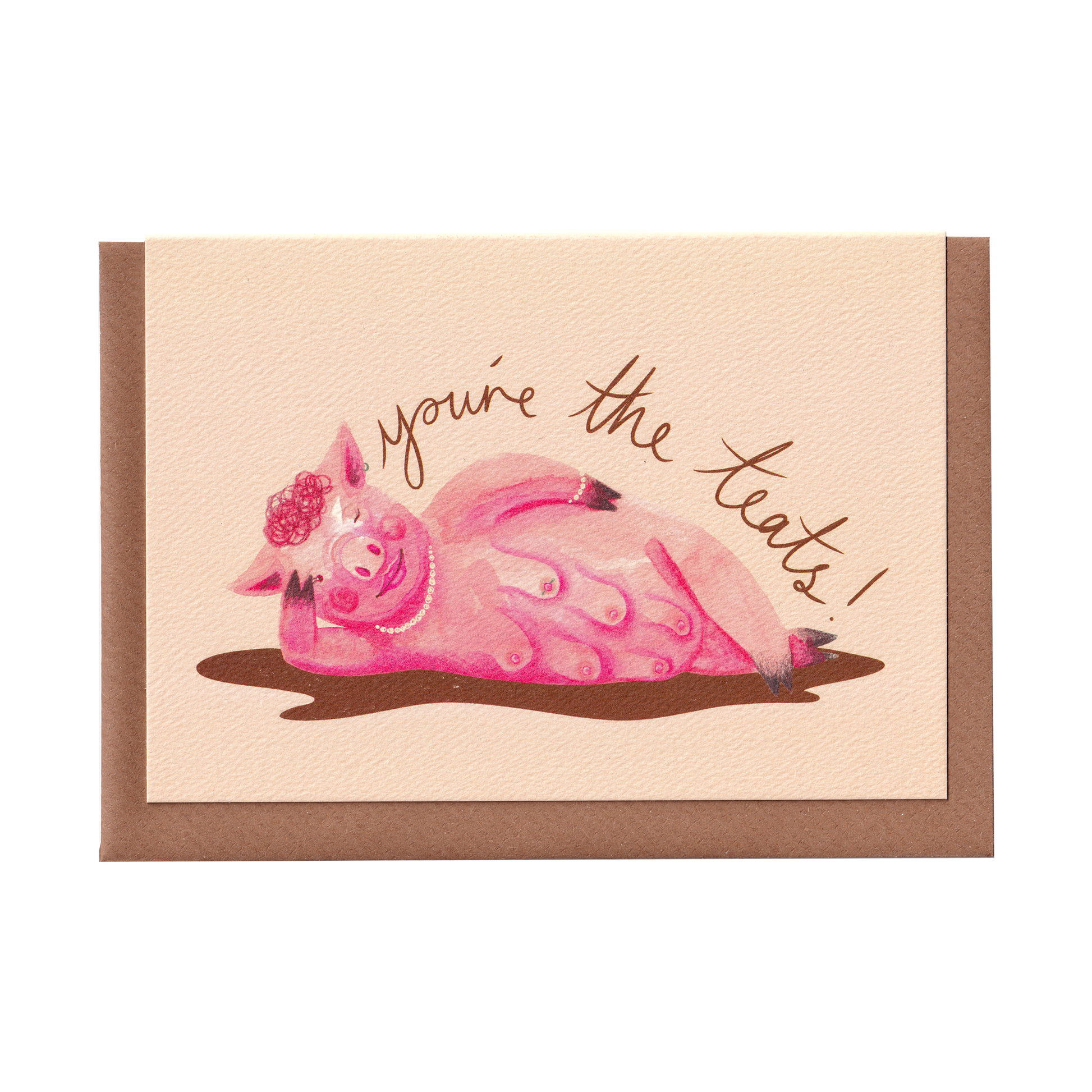 You're The Teats funny greetings card featuring a cheeky pig illustration with pearls and piercings, A6 size, 300gsm high-quality card stock, designed by Bella & The Moon, perfect for humorous and sassy birthday or occasion cards.